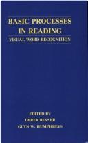 Cover of: Basic processes in reading: visual word recognition