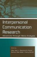 Interpersonal communication research : advances through meta-analysis