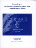 Cover of: Proceedings of the eighteenth annual conference of the Cognitive Science Society: July 12-15, 1996, University of California, San Diego