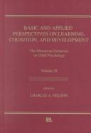 Cover of: Basic and Applied Perspectives on Learning, Cognition, and Development: The Minnesota Symposia on Child Psychology, Volume 28 (Minnesota Symposia on Child Psychology)