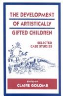 Cover of: The development of artistically gifted children: selected case studies