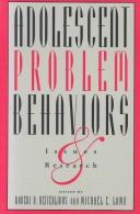 Cover of: Adolescent problem behaviors: issues and research