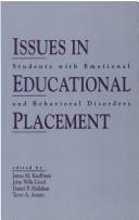 Cover of: Issues in educational placement: students with emotional and behavioral disorders