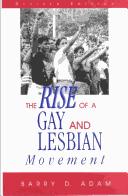 The rise of a gay and lesbian movement by Barry D. Adam
