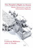 Cover of: The people's right to know: media, democracy, and the information highway