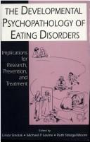 Cover of: The Developmental Psychopathology of Eating Disorders: Implications for Research, Prevention, and Treatment