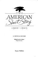 Cover of: The American short story, 1900-1945: a critical history