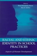 Cover of: Racial and ethnic identity in school practices: aspects of human development