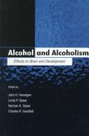 Alcohol and alcoholism by John H. Hannigan, Linda P. Spear, Norman E. Spear, Charles R. Goodlett