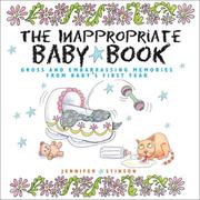 Cover of: The Inappropriate Baby Book:  Gross and Embarrassing Memories from Baby's First Year