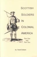 Cover of: Scottish soldiers in colonial America by David Dobson