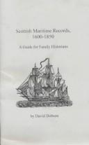 Cover of: Scottish maritime records, 1600-1850: a guide for family historians