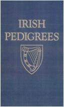 Cover of: Irish PedigreesThe Origin and Stem of the Irish Nation 2 vols.