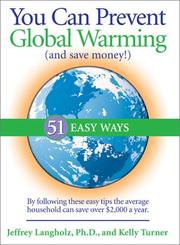 Cover of: You Can Prevent Global Warming (and Save Money!): 51 Easy Ways