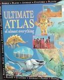 Cover of: Ultimate Atlas of Almost Everything