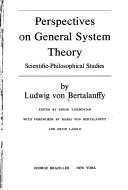 Cover of: Perspectives on general system theory: scientific-philosophical studies