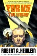 Cover of: For us, the living: a comedy of customs
