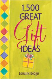 Cover of: 1,500 Great Gift Ideas by Lorraine Bodger