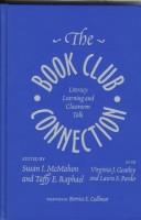 Cover of: The book club connection: literacy learning and classroom talk