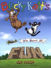 Cover of: Bucky Katt's Big Book Of Fun: A Get Fuzzy Treasury (Get Fuzzy)