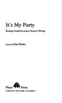 It's my party : reading twentieth-century women's writing