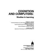 Cover of: Cognition and computers: Studies in learning (Ellis Horwood series in cognitive science)
