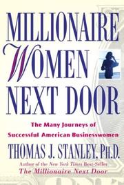 Cover of: Millionaire Women Next Door: The Many Journeys of Successful American Businesswomen