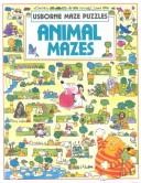 Cover of: Animal Mazes (Usborne Maze Puzzles)
