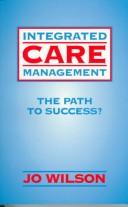 Integrated care management : the path to success?