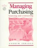 Managing purchasing : sourcing and contracting