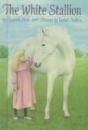 The White Stallion by Elizabeth Shub