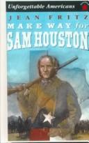 Cover of: Make Way for Sam Houston by Jean Fritz