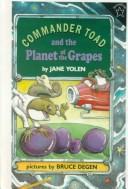 Cover of: Commander Toad and the Planet of the Grapes