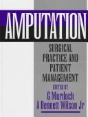 Cover of: Amputation: surgical practice and patient management