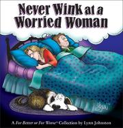 Cover of: Never Wink at a Worried Woman: A For Better or For Worse Collection (For Better Or for Worse)
