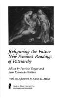 Cover of: Refiguring the Father: New Feminist Readings of Patriarchy (Ad Feminam)