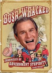 Cover of: Bush-Whacked: Chronicles of Government Stupidity