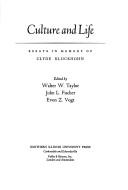 Cover of: Culture and Life Essays in Memory of Clyde Kluckhohn by 