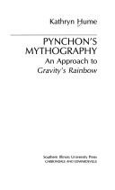 Cover of: Pynchon's Mythography: An Approach to Gravity's Rainbow (Crosscurrents/Modern Critiques)
