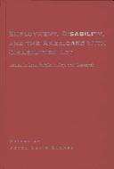 Cover of: Employment, disability, and the Americans with Disabilities Act: issues in law, public policy, and research