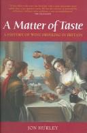 A matter of taste : a history of wine drinking in Britain