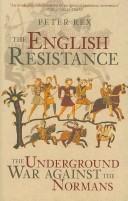 The English resistance : the underground war against the Normans