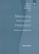 Cover of: Measuring immigrant integration: diversity in a European city