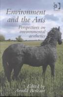 Cover of: Environment and the Arts: Perspectives on Environmental Aesthetics