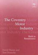 Cover of: The Coventry Motor Industry: Birth to Renaissance?