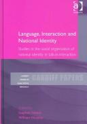 Language, interaction and national identity : studies in the social organisation of national identity in talk-in-interaction
