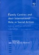 Family centres and their international role in social action : social work as informal education