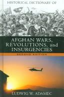 Cover of: Historical Dictionary of Afghan Wars, Revolutions and Insurgencies (Historical Dictionaries of War, Revolution, and Civil Unrest)