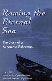 Rowing the eternal sea : the story of a Minamata fisherman by Keibo Oiwa, Masato Ogata, Karen Colligan-Taylor
