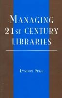 Managing 21st century libraries